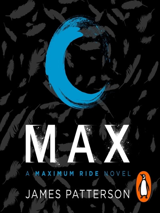Title details for Max--A Maximum Ride Novel by James Patterson - Available